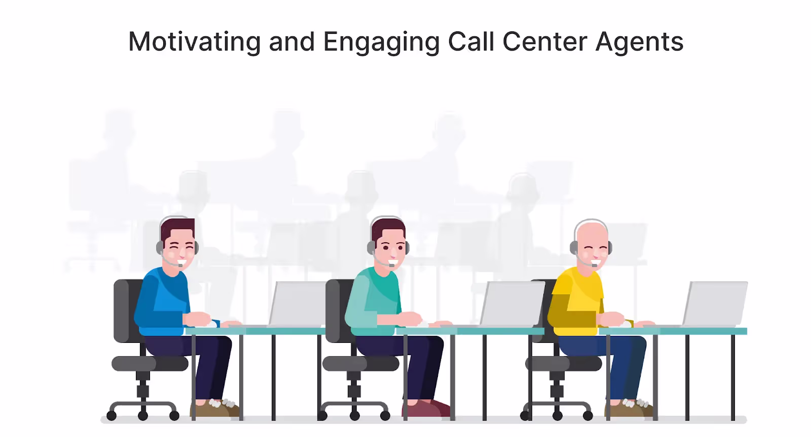 Motivating and engaging call center agents for effective call center management