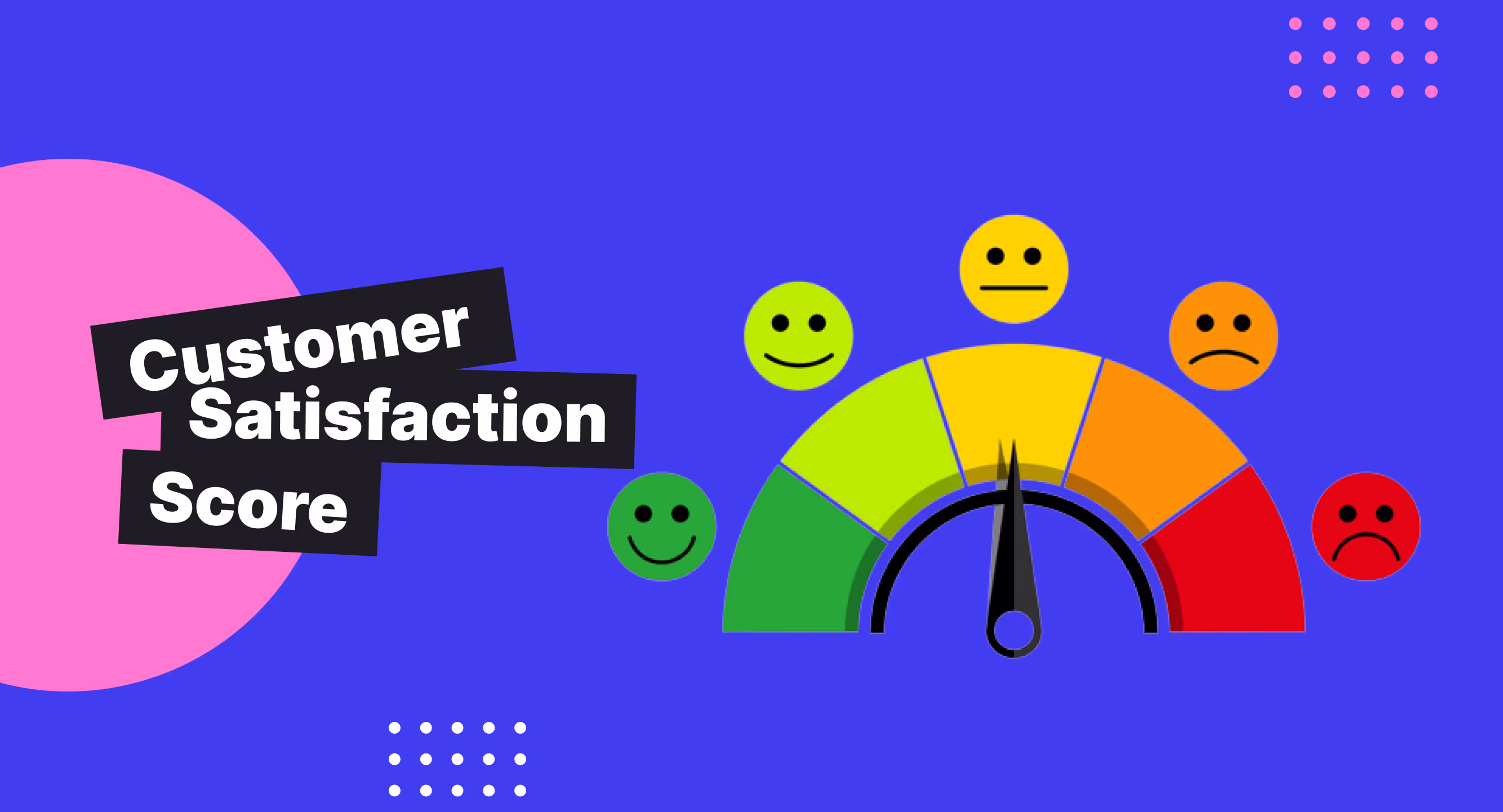 How Customer Satisfaction Metrics Reduce Failure Rates?