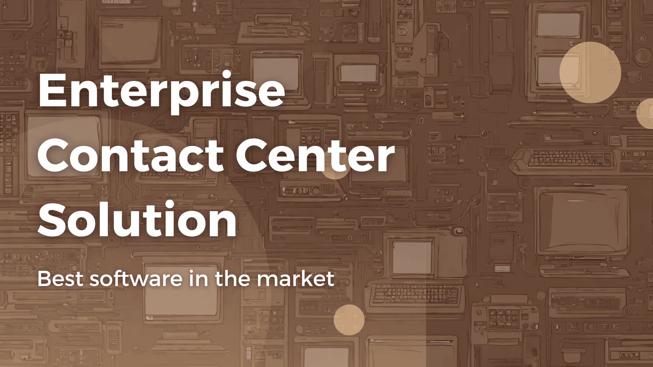 What is an Enterprise Contact Center Solution, And Which is the Best Software?