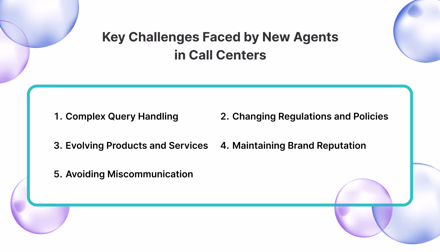 Problems faced by new agents without a real-time monitoring tool