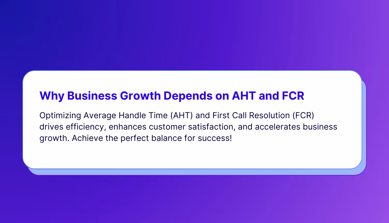 Why business growth depends on AHT and FCR