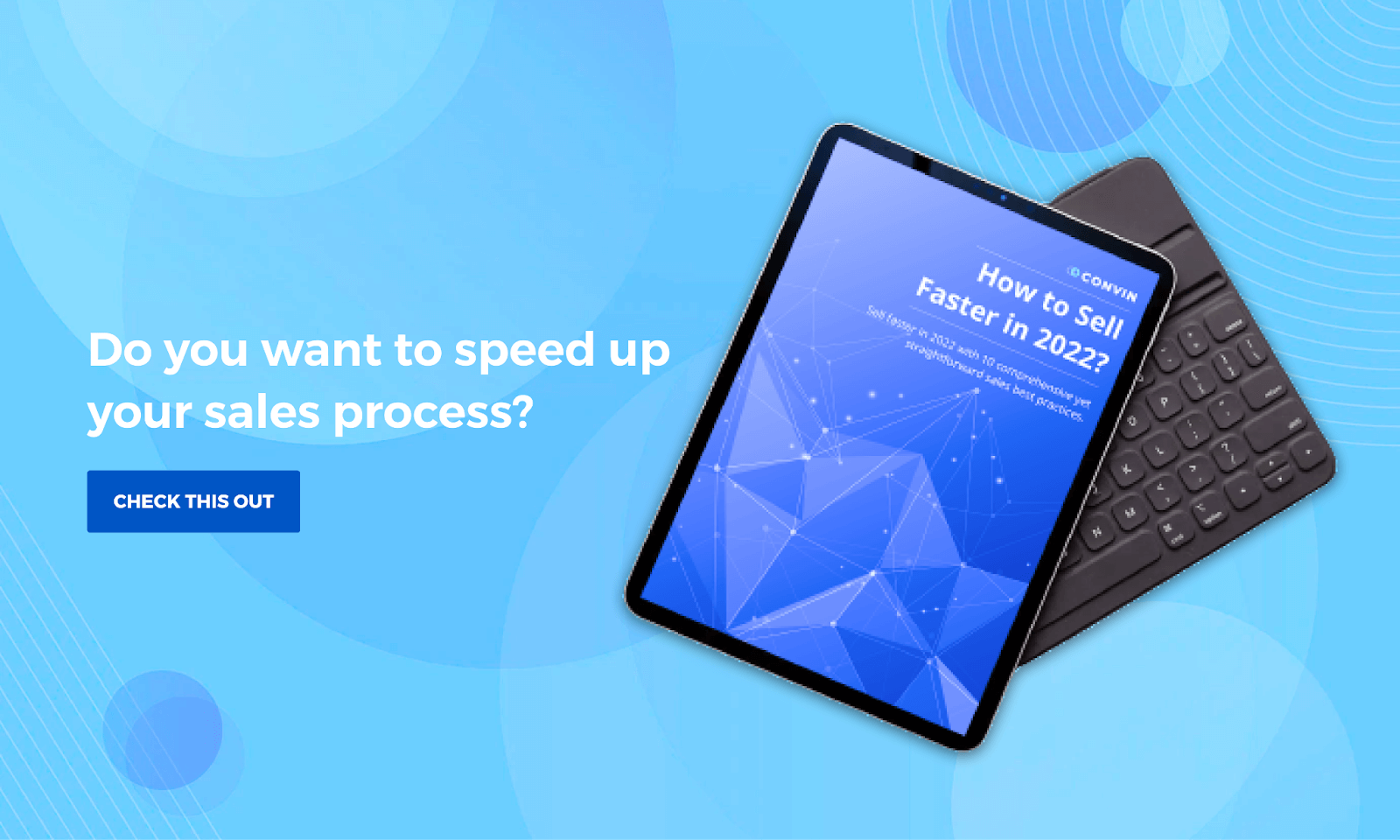 Speed up the sales process for a speedy ROI