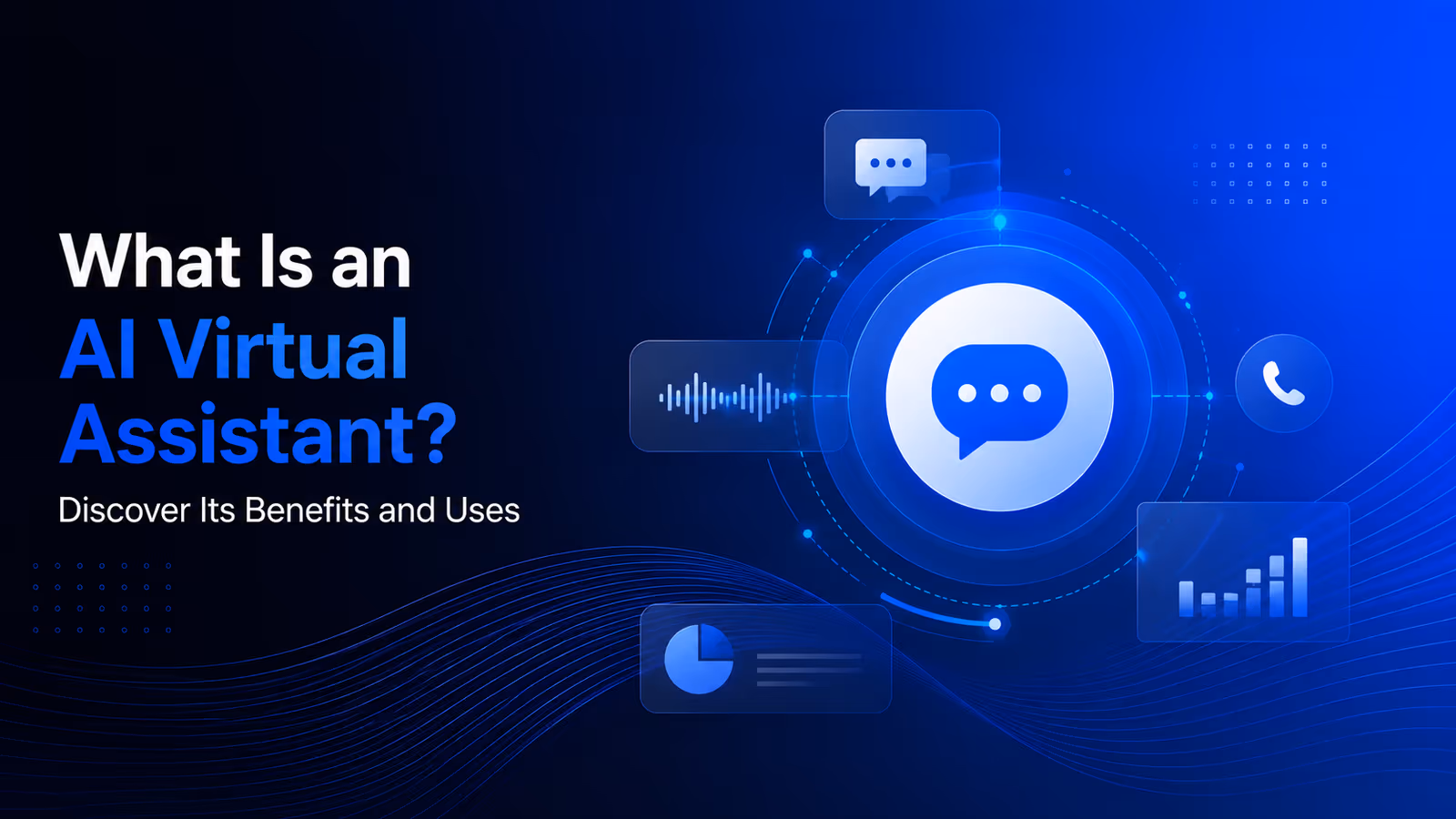 What Is an AI Virtual Assistant? Discover Its Benefits and Uses